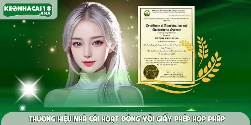 Thương hiệu nhà cái hoạt động với giấy phép hợp pháp